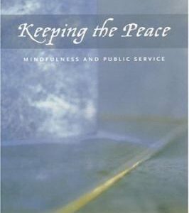 Keeping the Peace: Mindfulness and Public Service