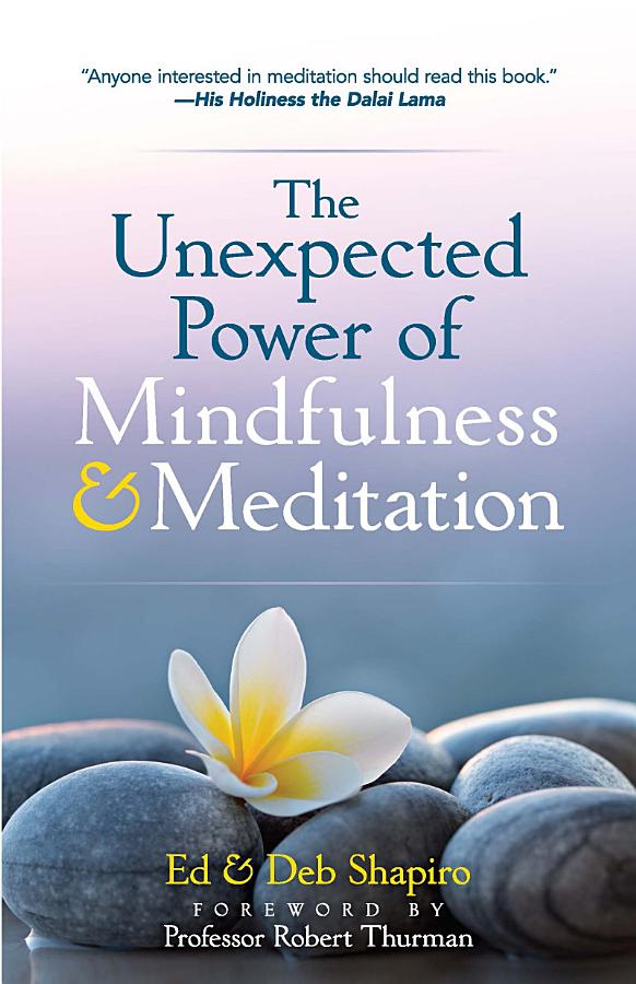 Unexpected Power of Mindfulness and Meditation