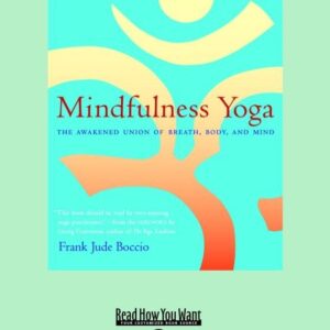 Mindfulness Yog: The Awakened Union of Breath, Body, and Mind