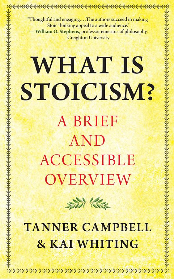 What Is Stoicism?: A Brief and Accessible Overview