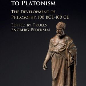 From Stoicism to Platonism: The Development of Philosophy, 100 BCE–100 CE