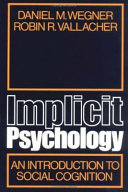 Implicit Psychology: An Introduction to Social Cognition