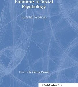Emotions in Social Psychology: Essential Readings