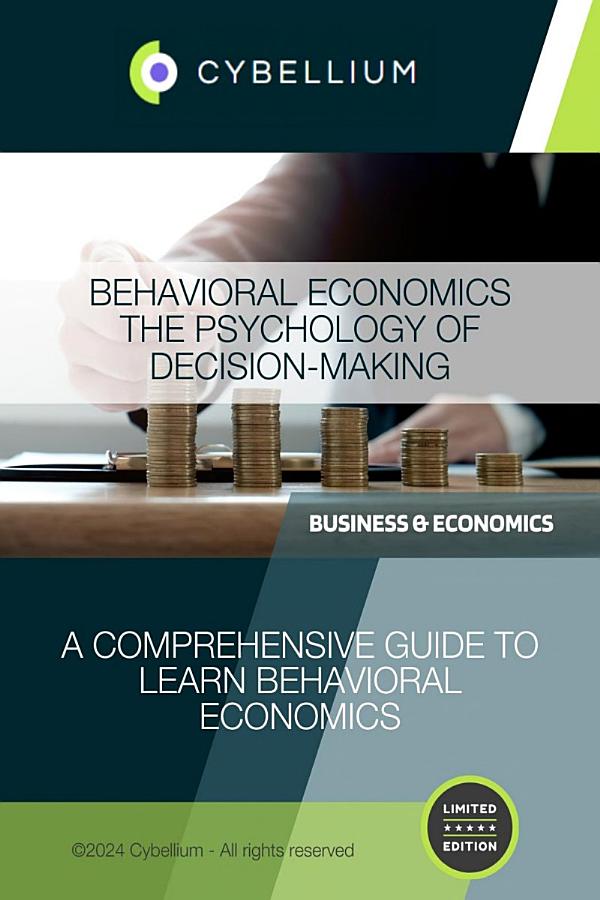 Behavioral Economics: The Psychology of Decision-Making: A Comprehensive Guide to Learn Behavioral Economics