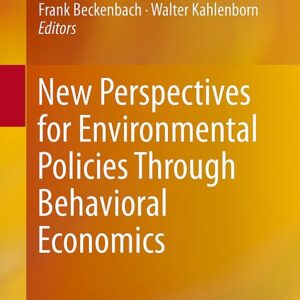 New Perspectives for Environmental Policies Through Behavioral Economics