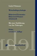 Wirtschaftspsychologie: Behavioral Economics, Behavioral Finance, Arbeitswelt