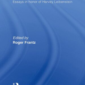 Renaissance in Behavioral Economics: Essays in Honour of Harvey Leibenstein