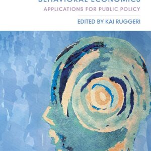 Psychology and Behavioral Economics: Applications for Public Policy