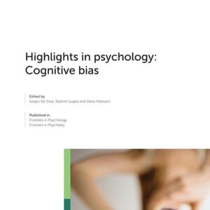 Highlights in psychology: Cognitive bias
