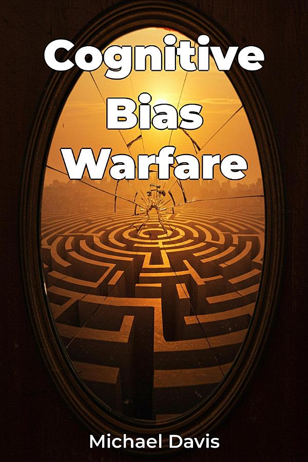 Cognitive Bias Warfare