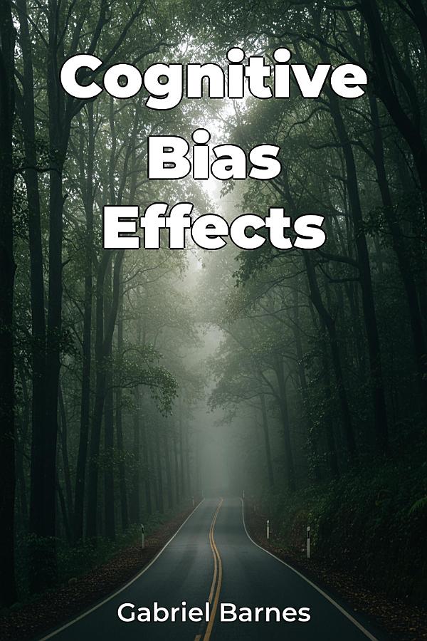 Cognitive Bias Effects