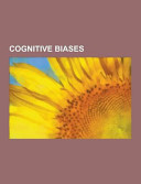 Cognitive Biases: Cultural Bias, Gambler's Fallacy, Cognitive Bias, Confirmation Bias, Sunk Costs, Bandwagon Effect, Cognitive Dissonance, Mindset, Li