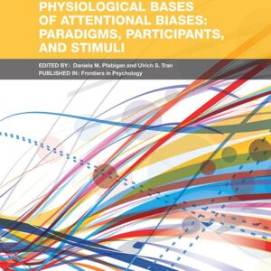 Behavioral and Physiological Bases of Attentional Biases: Paradigms, Participants, and Stimuli