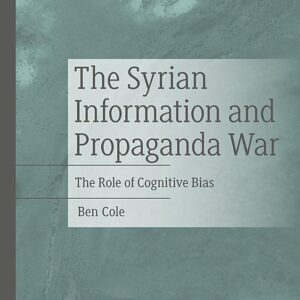 The Syrian Information and Propaganda War: The Role of Cognitive Bias