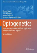 Optogenetics: Light-sensing Proteins and Their Applications in Neuroscience and Beyond