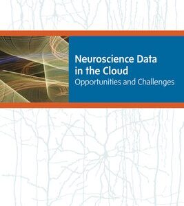 Neuroscience Data in the Cloud: Opportunities and Challenges: Proceedings of a Workshop