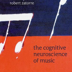 The Cognitive Neuroscience of Music