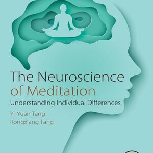 The Neuroscience of Meditation: Understanding Individual Differences