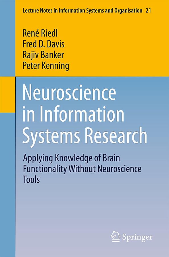 Neuroscience in Information Systems Research: Applying Knowledge of Brain Functionality Without Neuroscience Tools