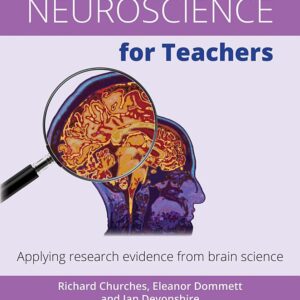 Neuroscience for Teachers: Applying research evidence from brain science