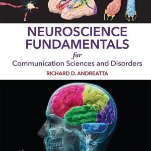 Neuroscience Fundamentals for Communication Sciences and Disorders