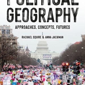 Political Geography: Approaches, Concepts, Futures