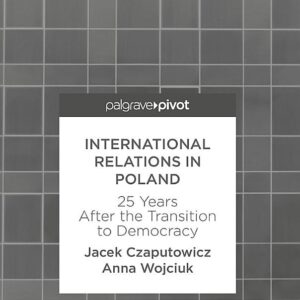 International Relations in Poland: 25 Years After the Transition to Democracy