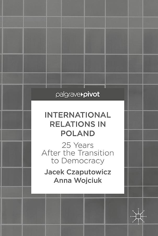 International Relations in Poland: 25 Years After the Transition to Democracy