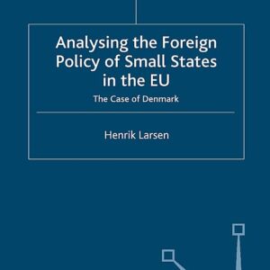 Analysing the Foreign Policy of Small States in the EU: The Case of Denmark