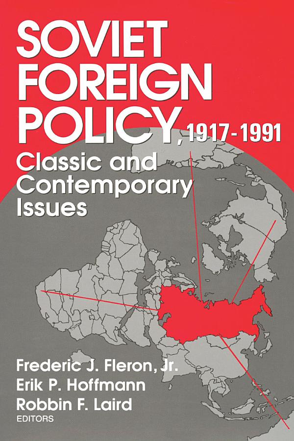 Soviet Foreign Policy 1917-1991: Classic and Contemporary Issues