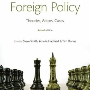 Foreign Policy: Theories, Actors, Cases