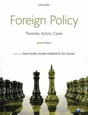 Foreign Policy: Theories, Actors, Cases