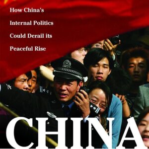 China: How China's Internal Politics Could Derail Its Peaceful Rise