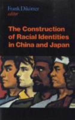 The Construction of Racial Identities in China and Japan: Historical and Contemporary Perspectives