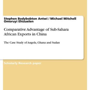 Comparative Advantage of Sub-Sahara African Exports in China: The Case Study of Angola, Ghana and Sudan