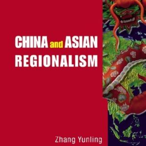 China and Asian Regionalism