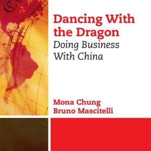 Dancing With The Dragon: Doing Business With China