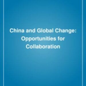 China and Global Change: Opportunities for Collaboration