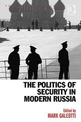 The Politics of Security in Modern Russia