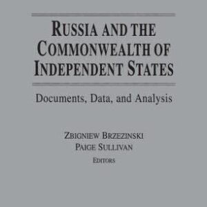 Russia and the Commonwealth of Independent States: Documents, Data, and Analysis