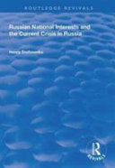 Russian National Interests and the Current Crisis in Russia