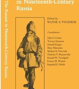 The Peasant in Nineteenth-Century Russia