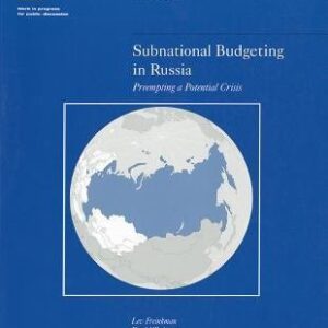 Subnational Budgeting in Russia: Preempting a Potential Crisis