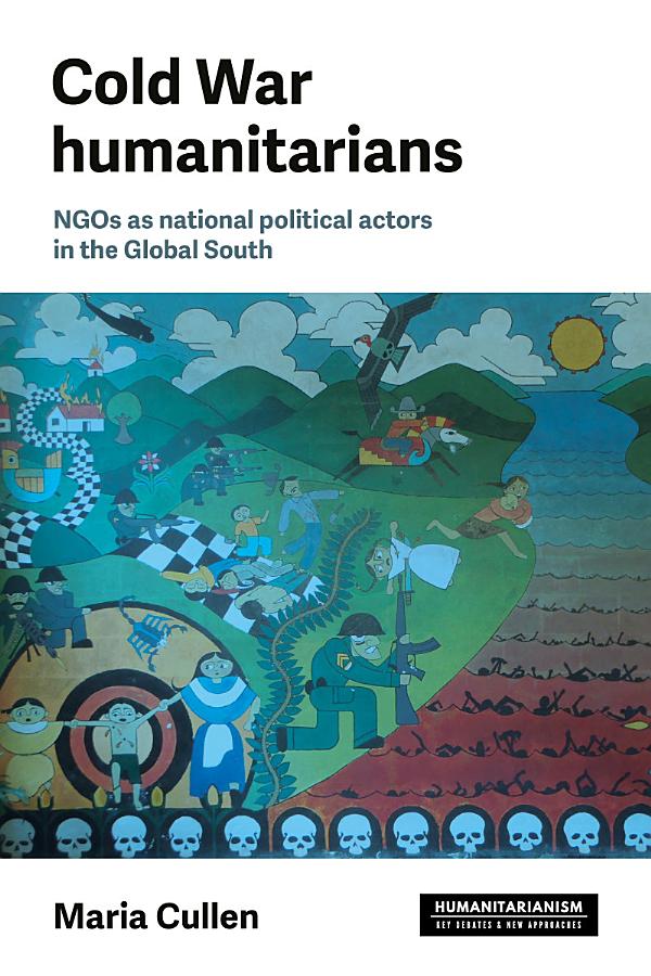 Cold War humanitarians: NGOs as national political actors in the Global South