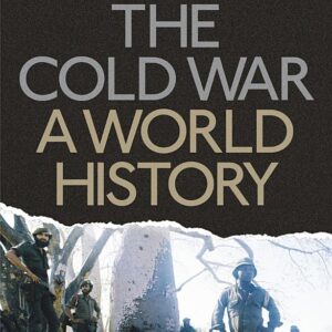 The Cold War: A World History