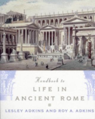 Handbook to Life in Ancient Rome