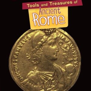 Tools and Treasures of Ancient Rome