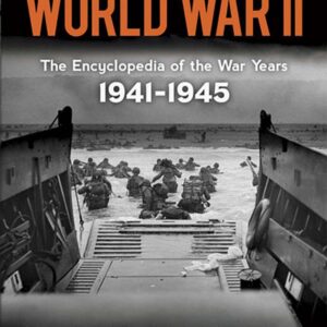 World War II: the Encyclopedia of the War Years, 1941-1945