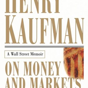 On Money and Markets: A Wall Street Memoir