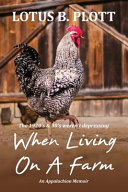 When Living on a Farm: An Appalachian Memoir